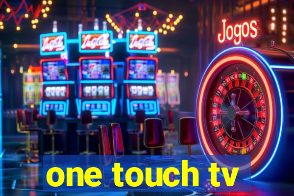 one touch tv